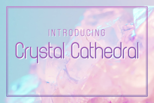Crystal Cathedral Font for Polished Branding